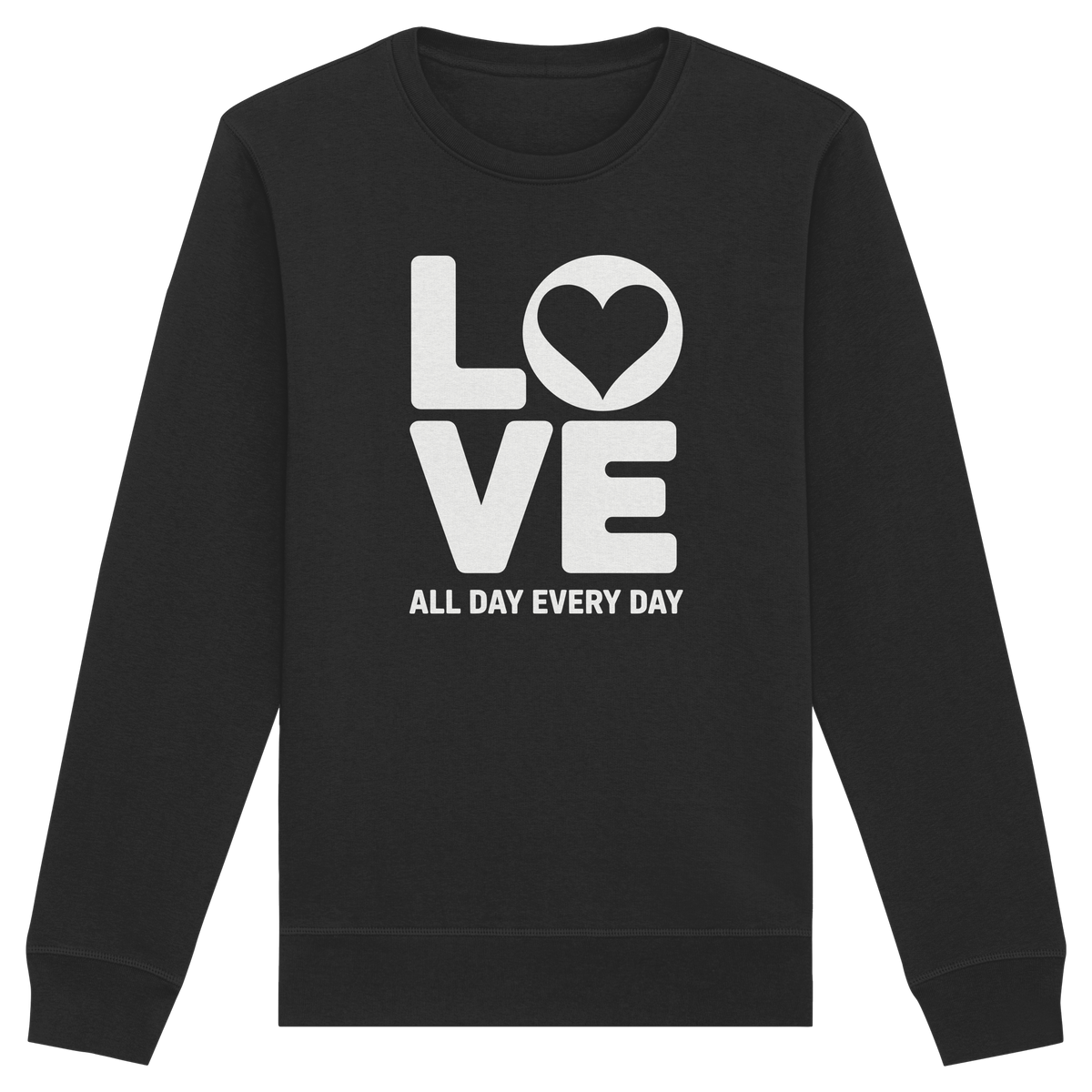 Love All Day Every Day | Love Design - Organic Basic Unisex Sweatshirt
