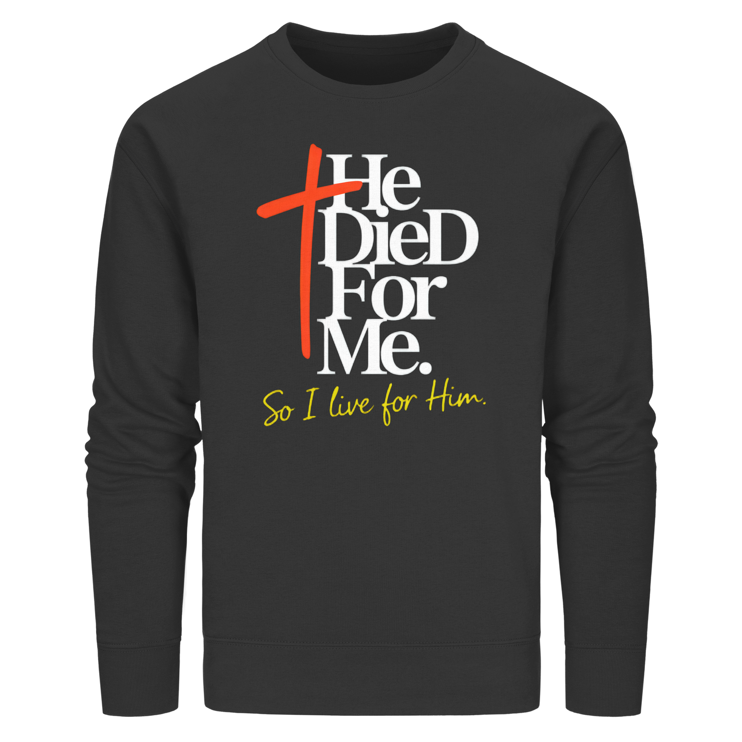 He Died for Me – Christliches Design mit Statement - Organic Basic Unisex Sweatshirt