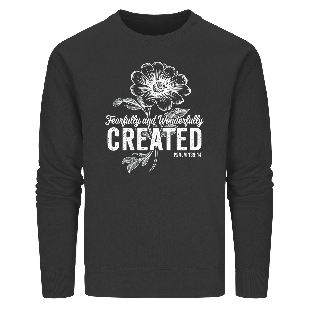 Fearfully and Wonderfully Created – Floral Grace Design - Organic Basic Unisex Sweatshirt