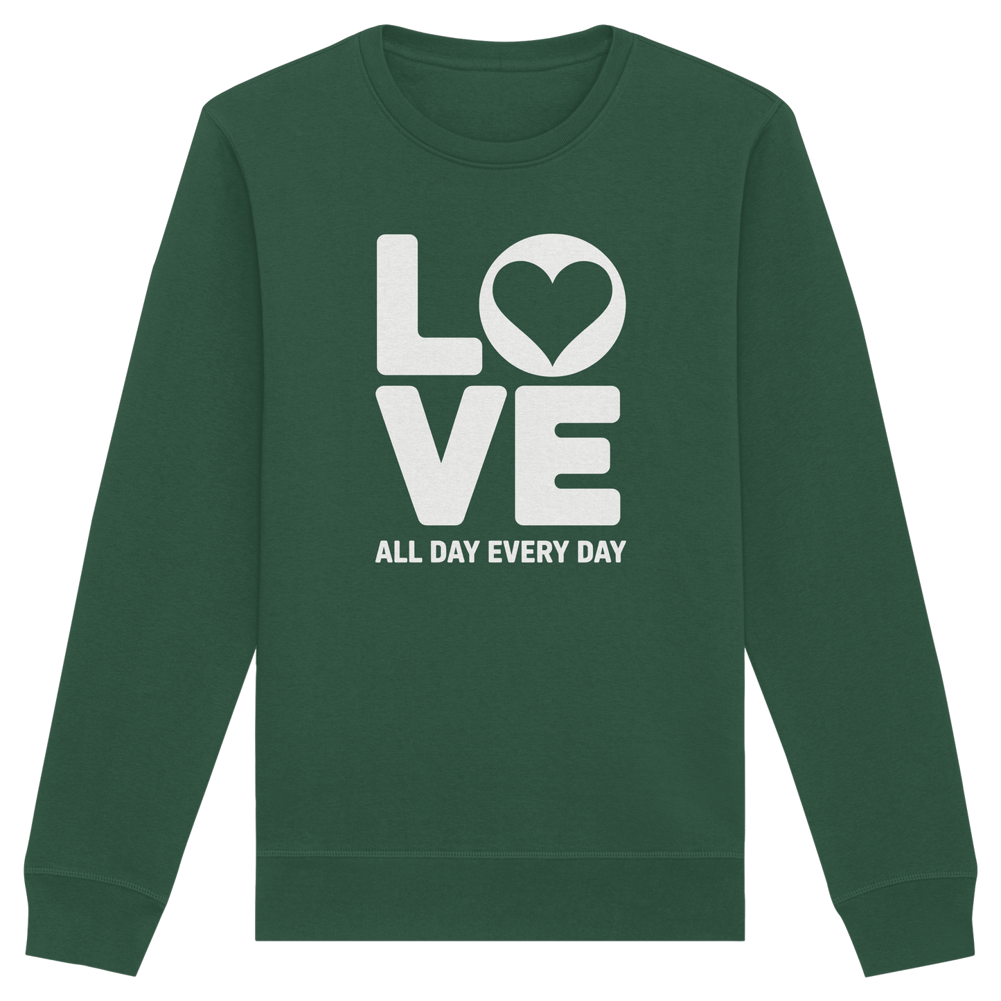 Love All Day Every Day | Love Design - Organic Basic Unisex Sweatshirt