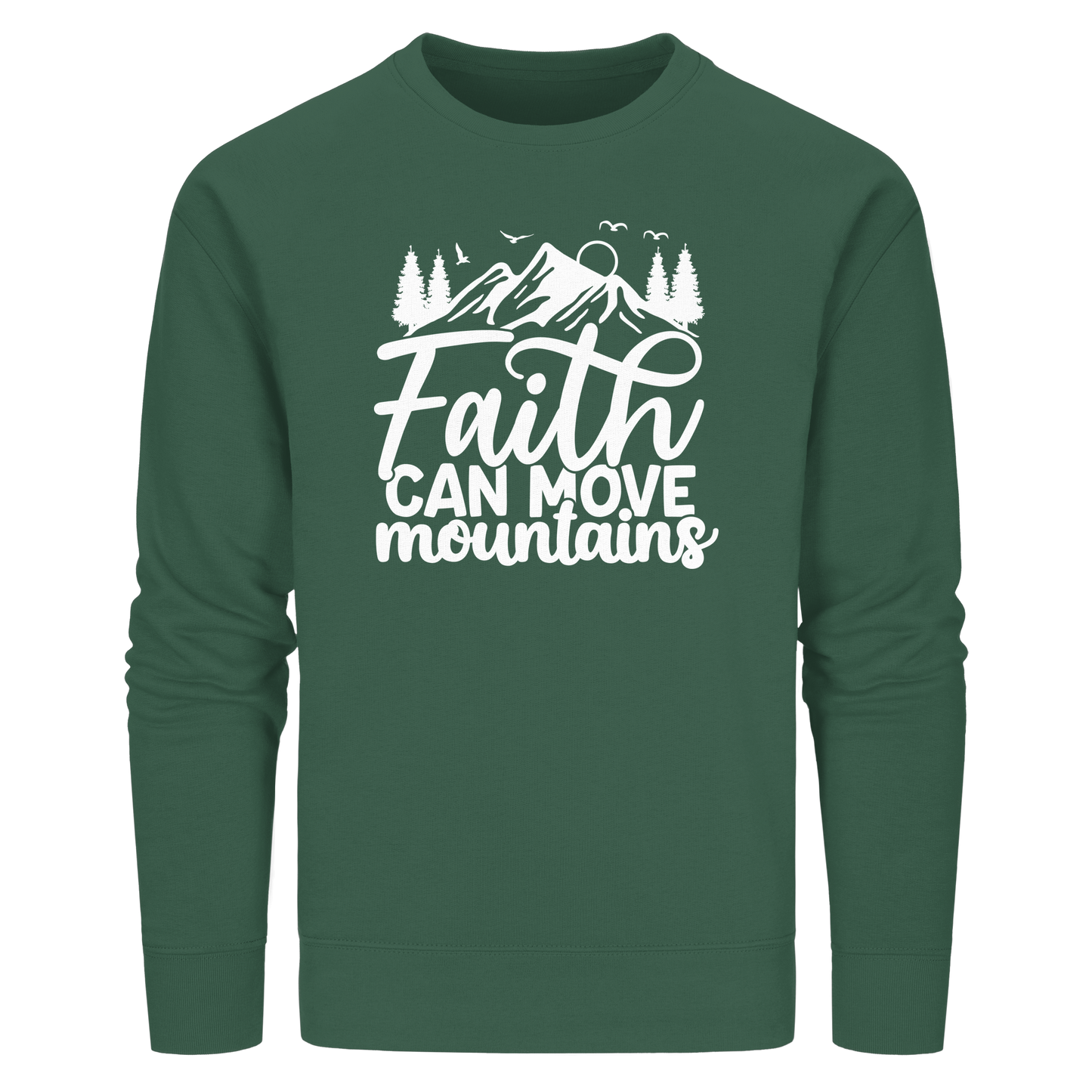 Glaube, der Berge versetzen kann - Matthäus 17:20 - Organic Basic Unisex Sweatshirt