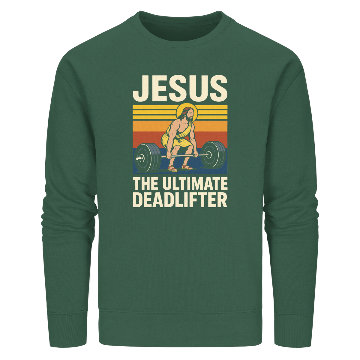 Jesus Deadlifter – Jesus the Ultimate Deadlifter | Christliches Fitness Design - Organic Basic Unisex Sweatshirt