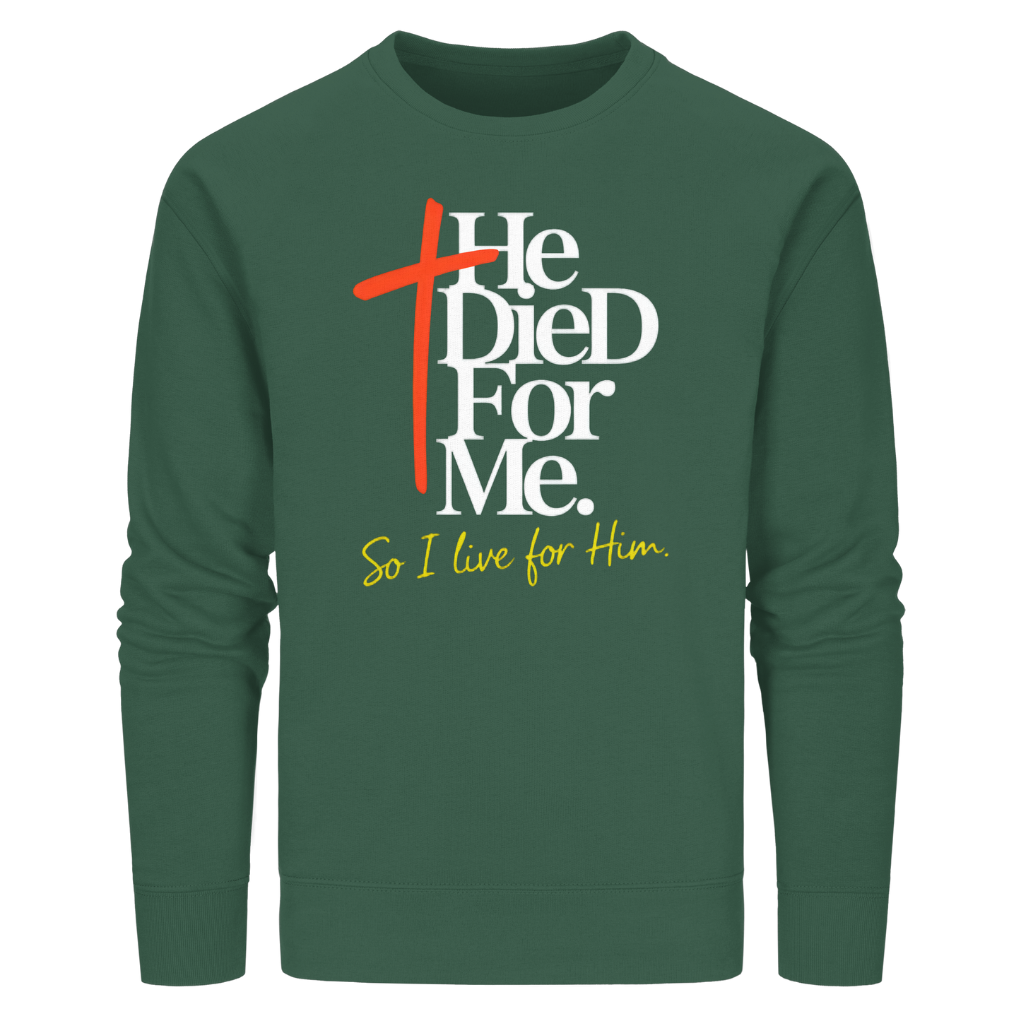 He Died for Me – Christliches Design mit Statement - Organic Basic Unisex Sweatshirt