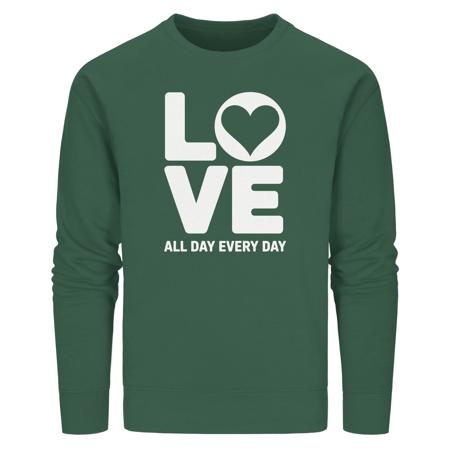 Love All Day Every Day | Love Design - Organic Basic Unisex Sweatshirt