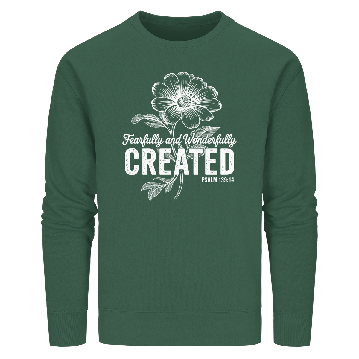 Fearfully and Wonderfully Created – Floral Grace Design - Organic Basic Unisex Sweatshirt