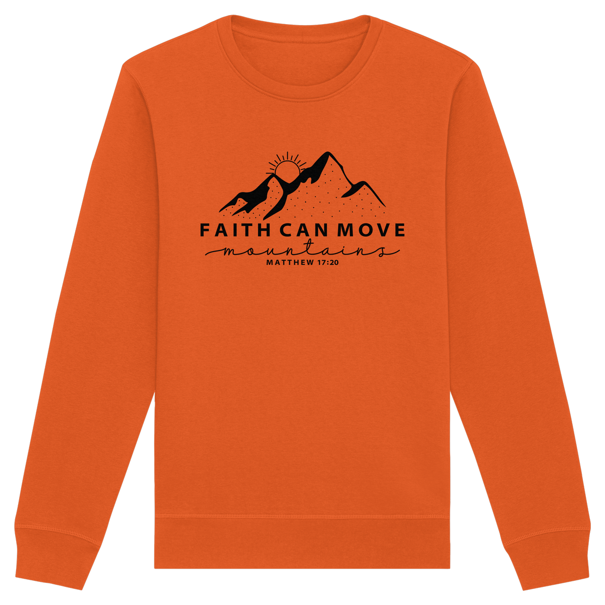 Faith Can Move Mountains – Schlichter christlicher Berg-Print | Christian Statement - Organic Basic Unisex Sweatshirt