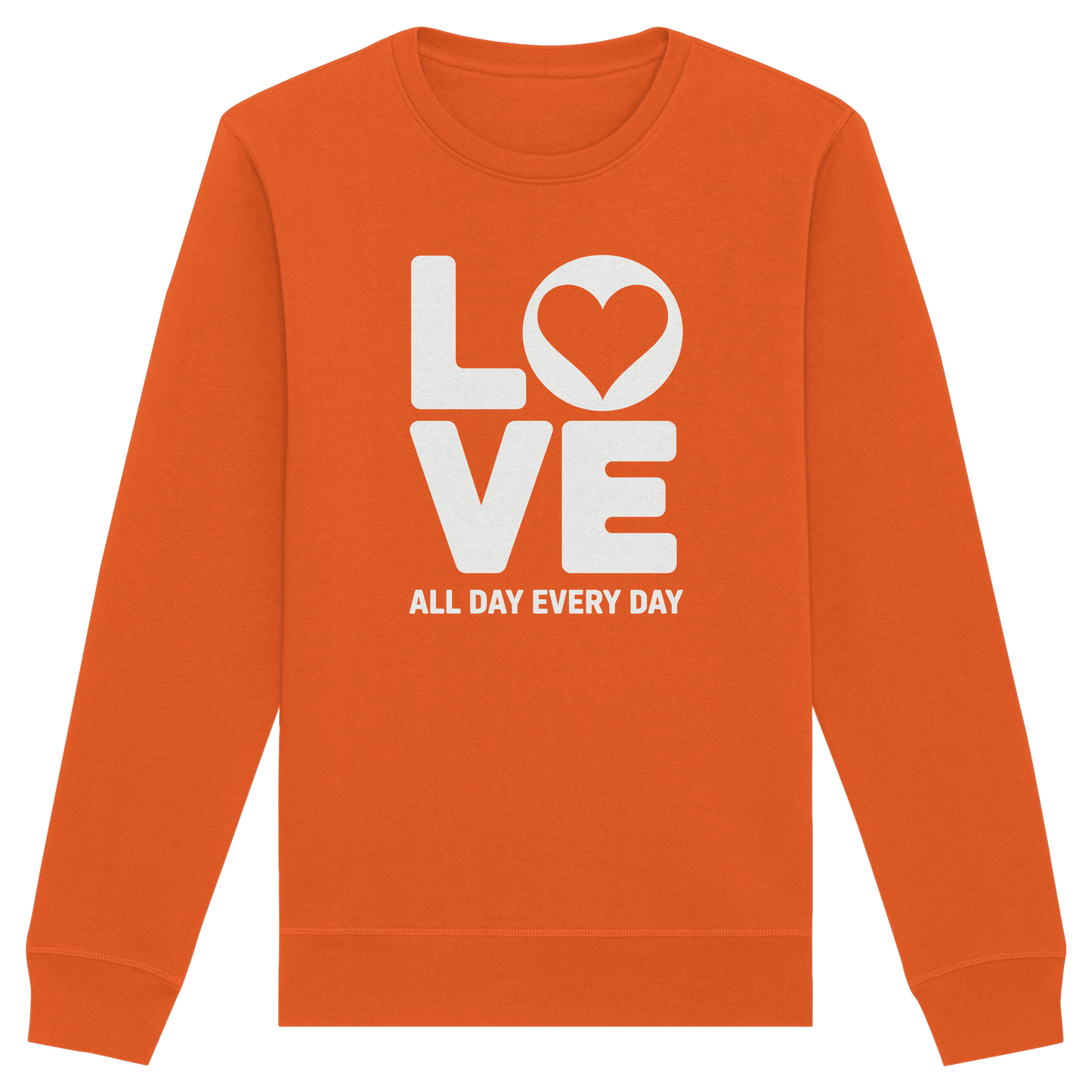 Love All Day Every Day | Love Design - Organic Basic Unisex Sweatshirt