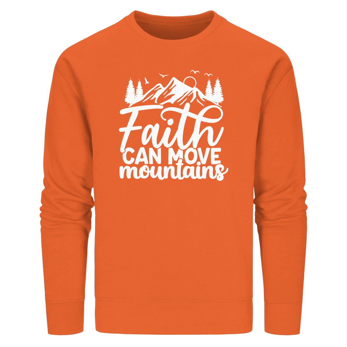 Glaube, der Berge versetzen kann - Matthäus 17:20 - Organic Basic Unisex Sweatshirt