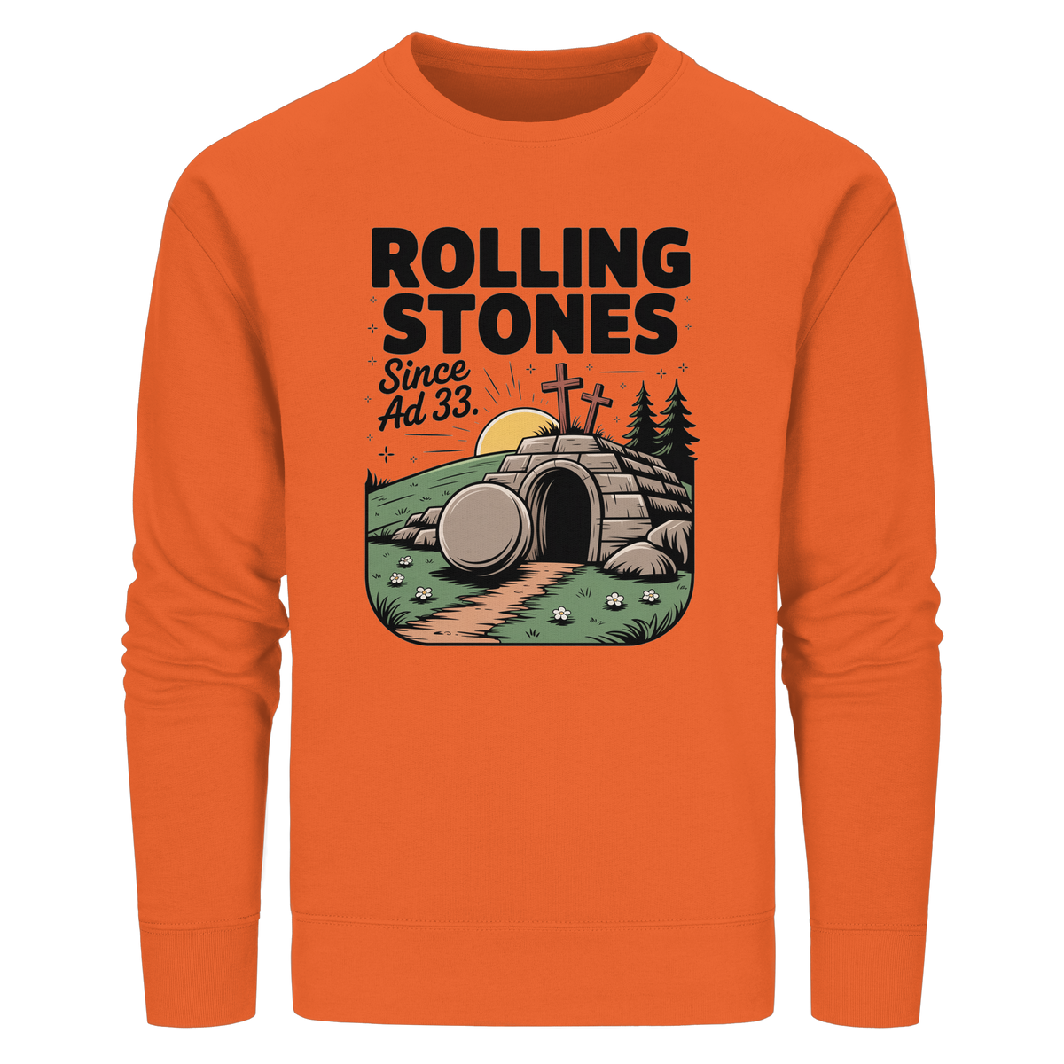The Stone Was Rolled Away – Since AD 33 - Organic Basic Unisex Sweatshirt