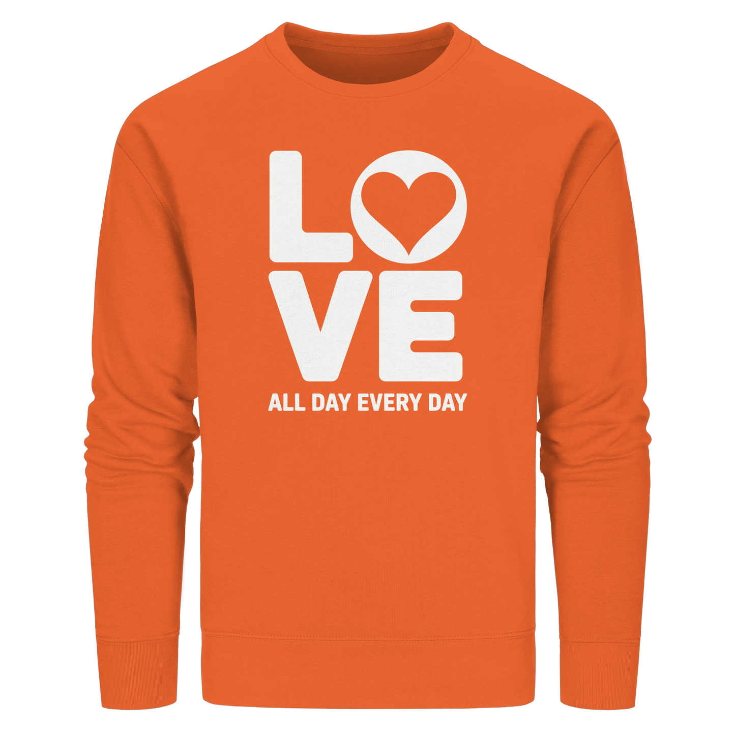 Love All Day Every Day | Love Design - Organic Basic Unisex Sweatshirt