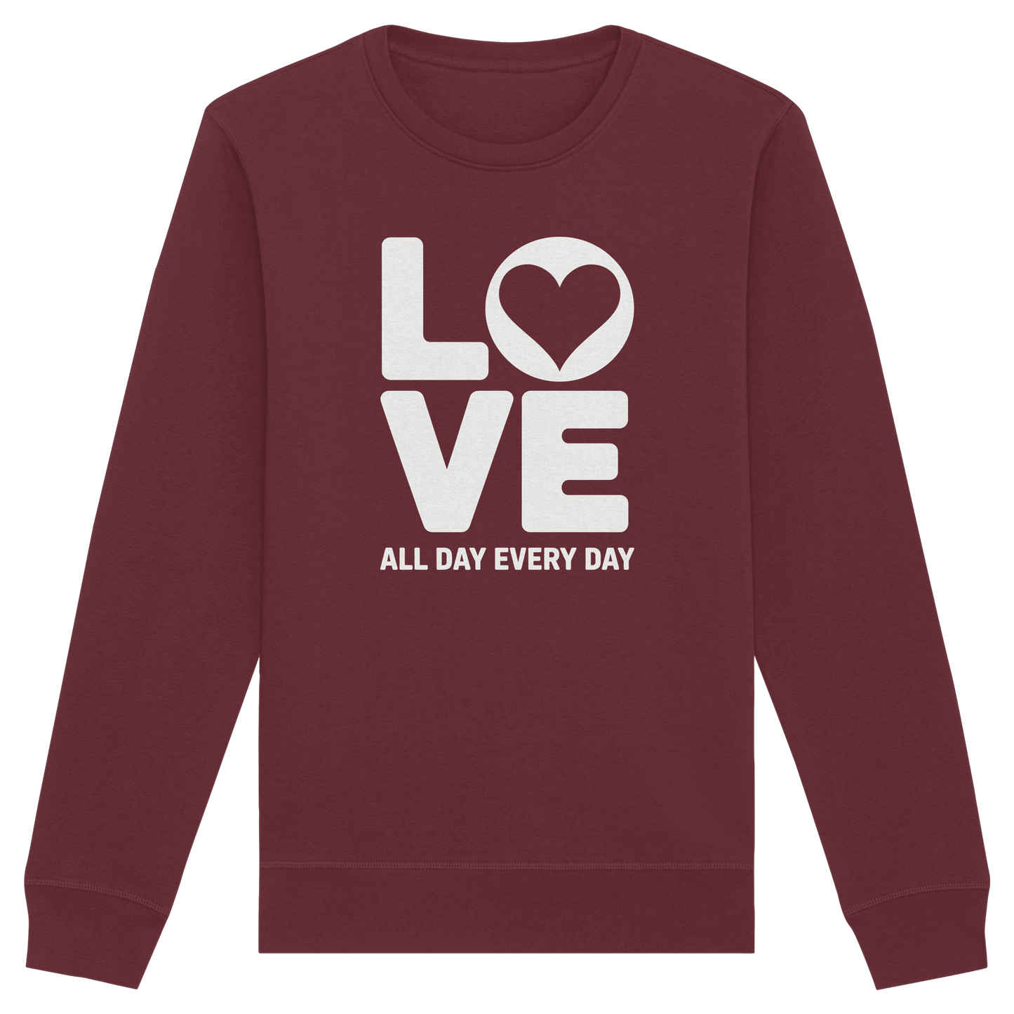 Love All Day Every Day | Love Design - Organic Basic Unisex Sweatshirt