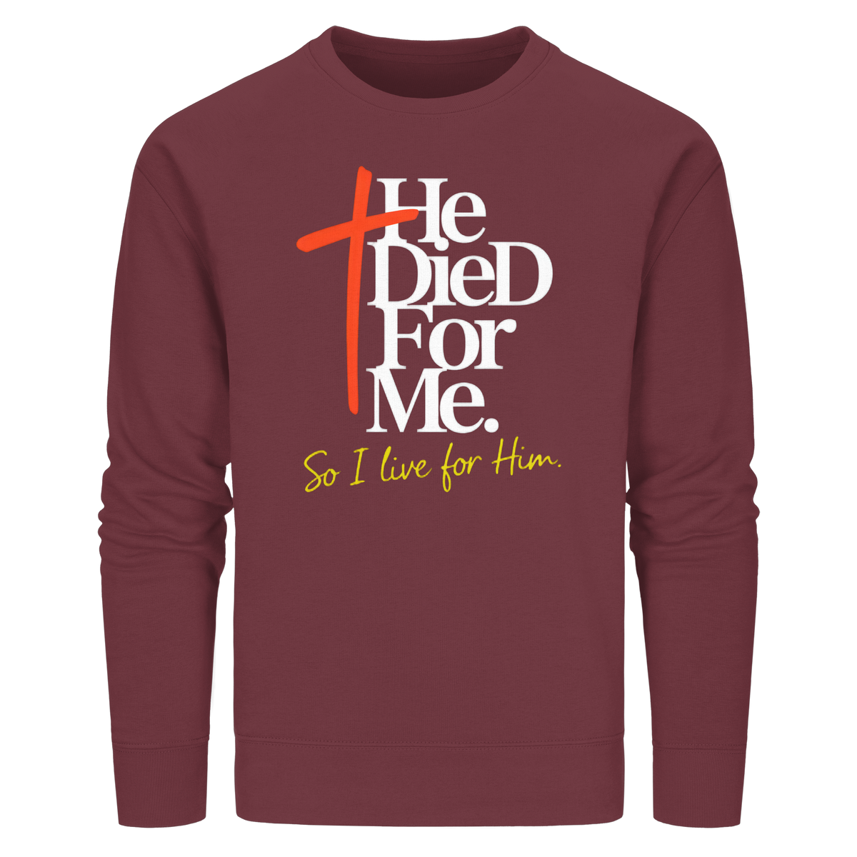 He Died for Me – Christliches Design mit Statement - Organic Basic Unisex Sweatshirt