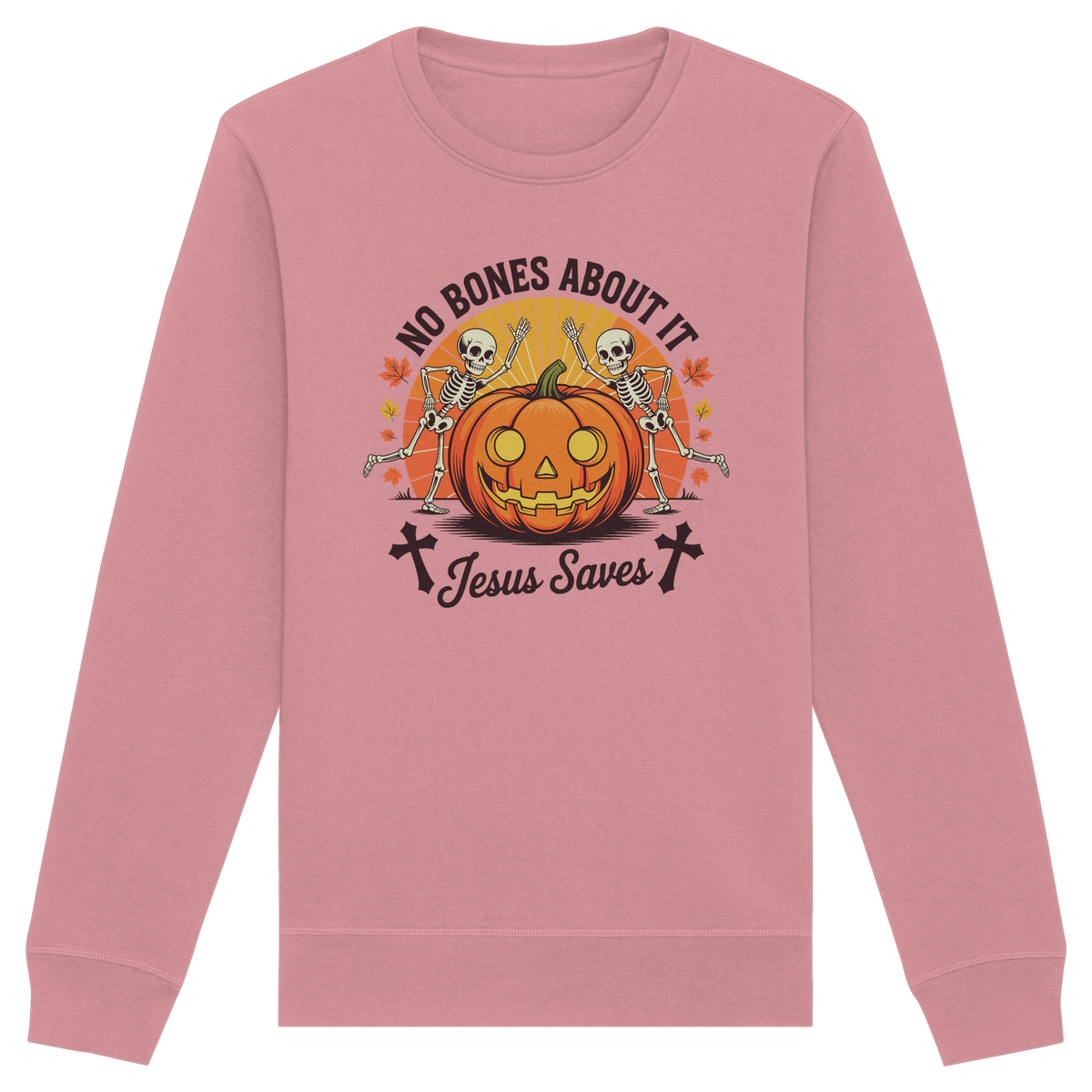 No Bones About It – Jesus Saves | Christliche Kleidung & Geschenke zu Halloween - Organic Basic Unisex Sweatshirt - GfoitMa - Canyon Pink / XS