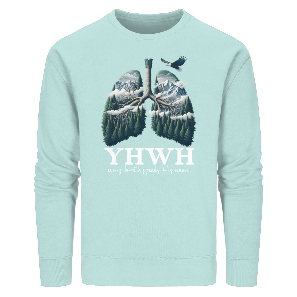 YHWH – Every Breath Speaks His Name | Atem des Lebens | Christliches Design - Organic Basic Unisex Sweatshirt - GfoitMa