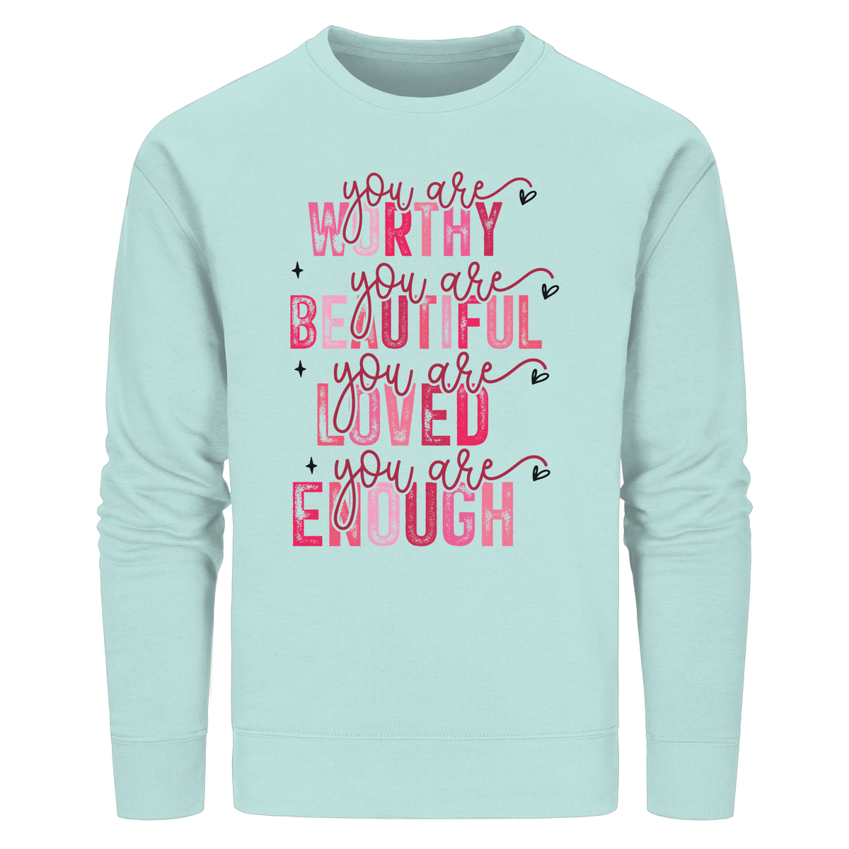 Du bist wertvoll – Eine Erinnerung an die Wahrheit - Organic Basic Unisex Sweatshirt