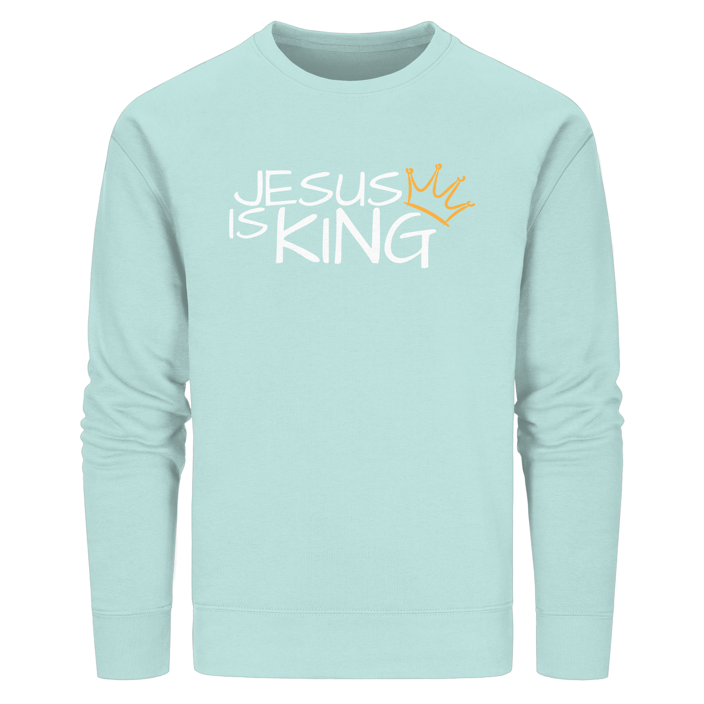 Jesus is King – Eine kraftvolle Botschaft des Glaubens | Christliche Kleidung - Organic Basic Unisex Sweatshirt