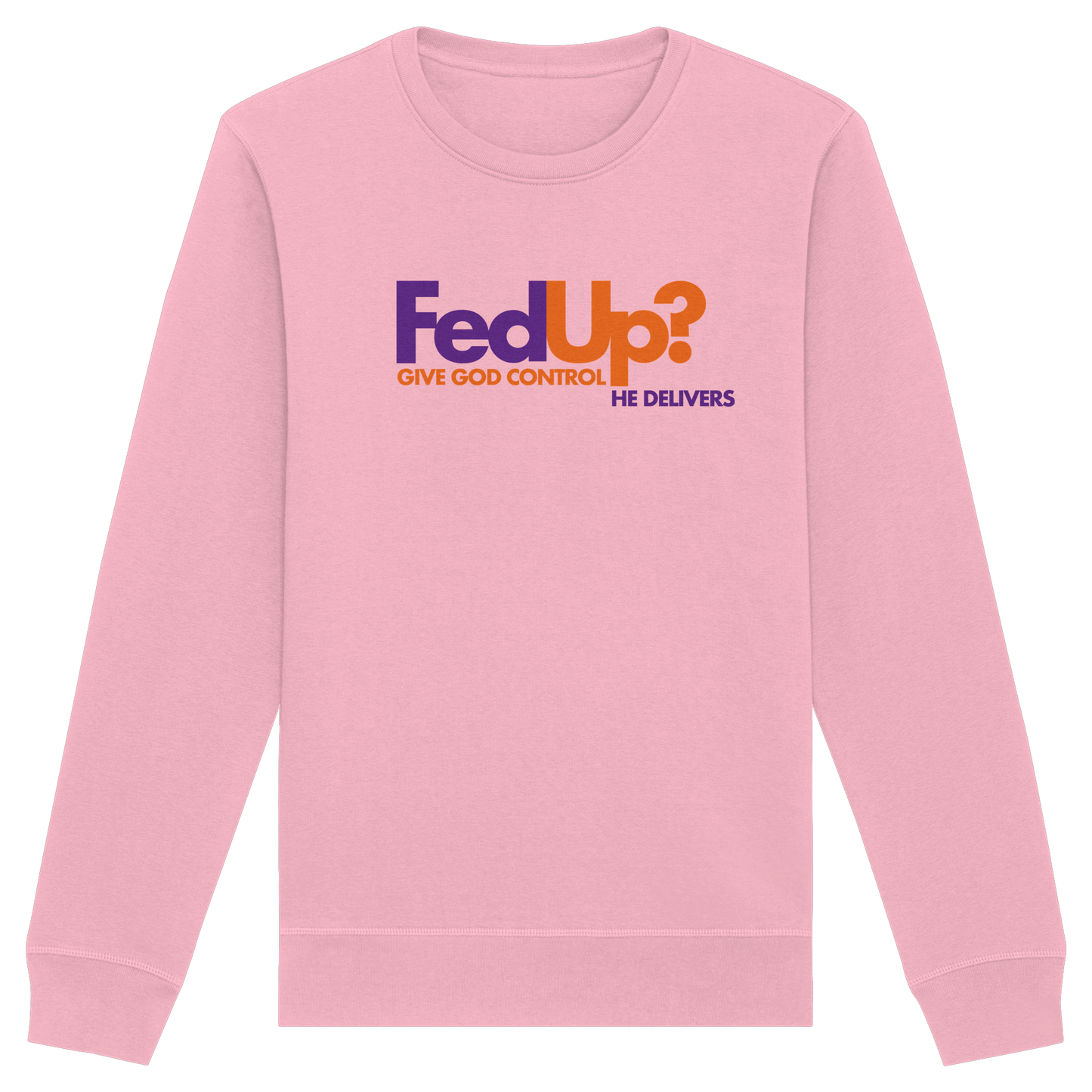 Fed Up? Give God Control – He Delivers | Psalm 34,19 Christliches Statement Design - Organic Basic Unisex Sweatshirt