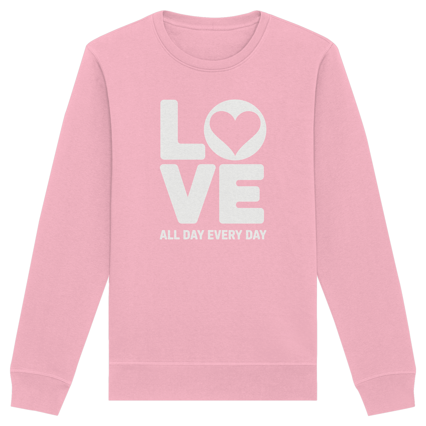 Love All Day Every Day | Love Design - Organic Basic Unisex Sweatshirt
