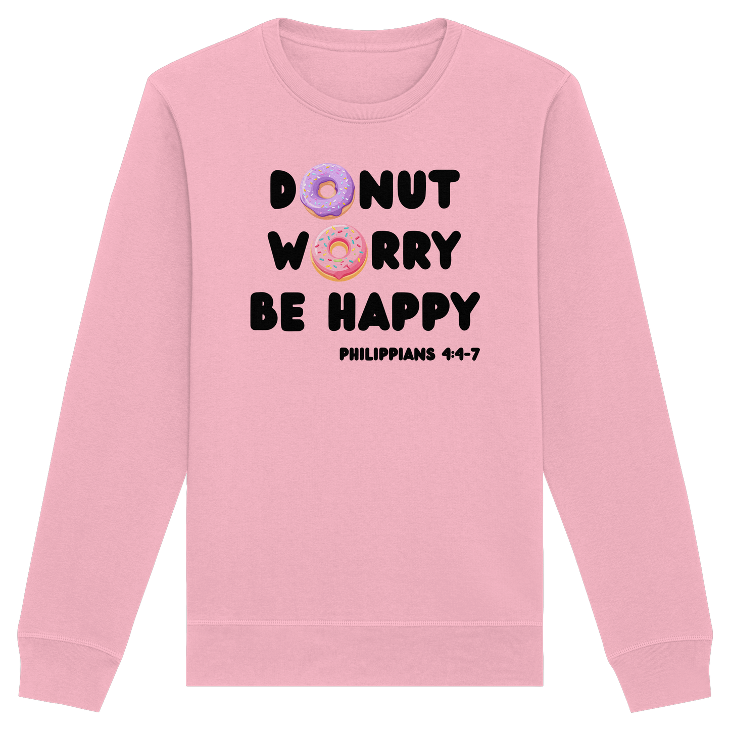 Donut Worry, Be Happy – Philipper 4,4–7 | Christliches Donut Design - Organic Basic Unisex Sweatshirt