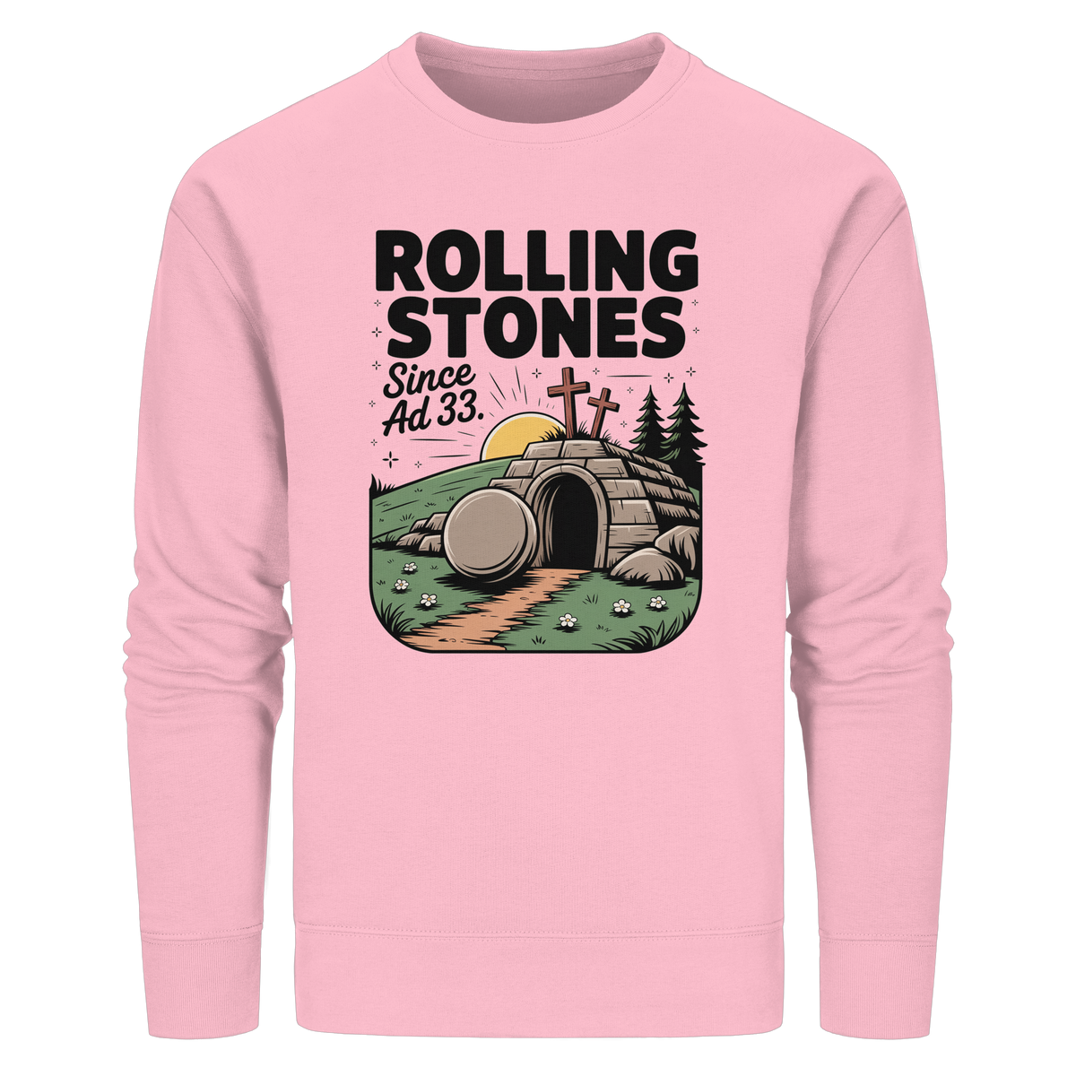 The Stone Was Rolled Away – Since AD 33 - Organic Basic Unisex Sweatshirt