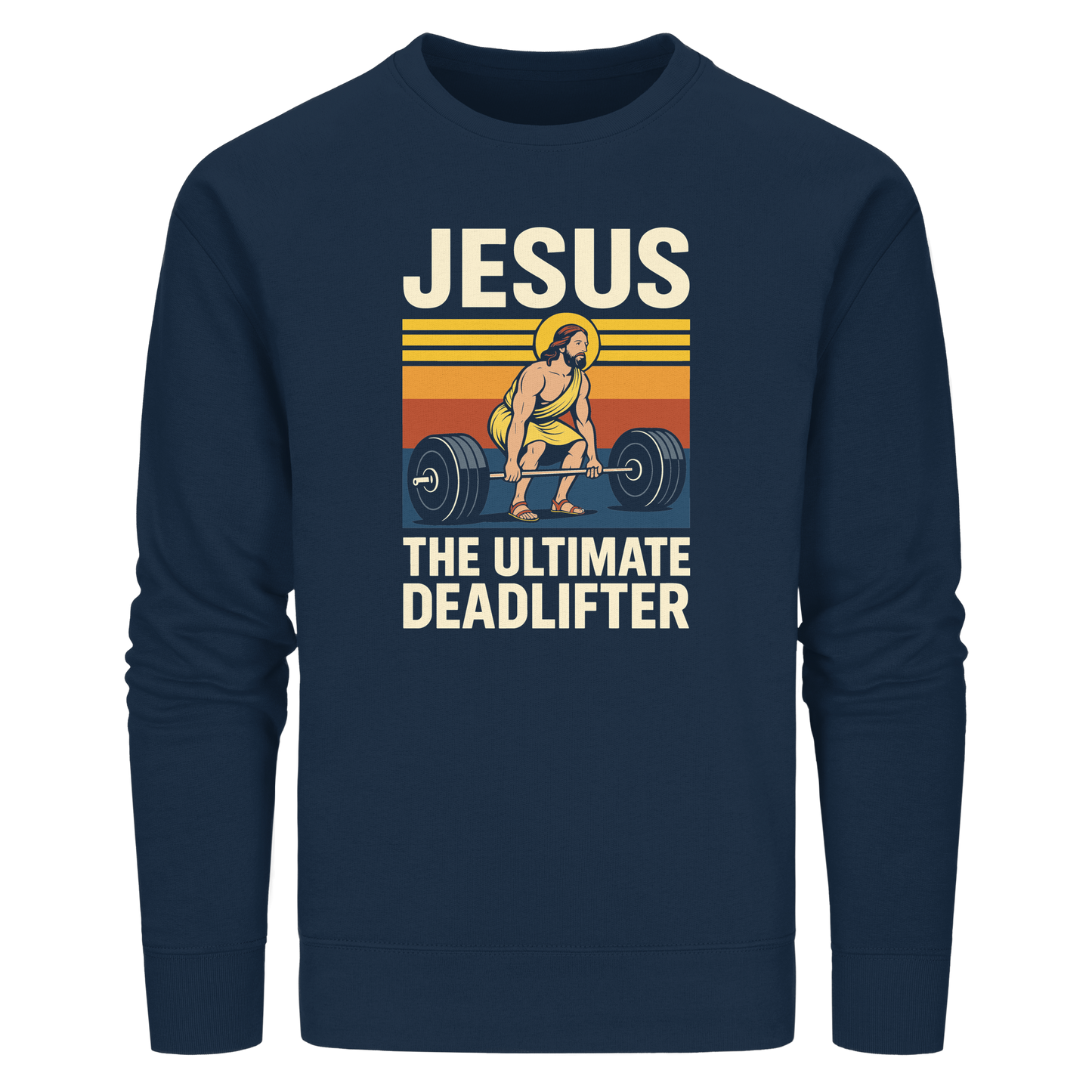 Jesus Deadlifter – Jesus the Ultimate Deadlifter | Christliches Fitness Design - Organic Basic Unisex Sweatshirt