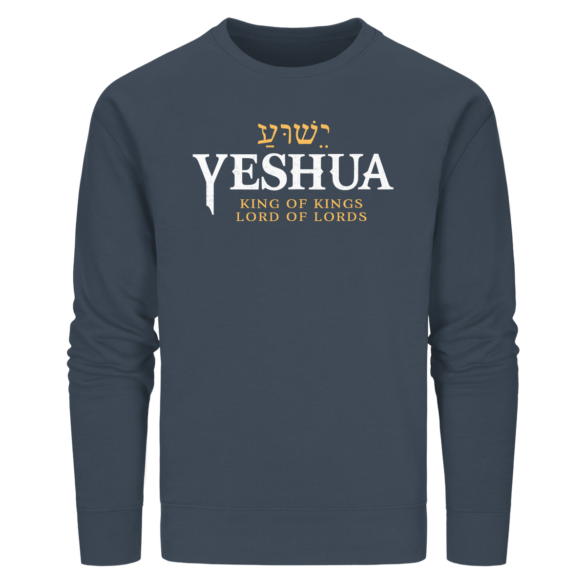 Yeshua – King of Kings, Lord of Lords | Christliches Design mit dem Namen Jesu - Organic Basic Unisex Sweatshirt