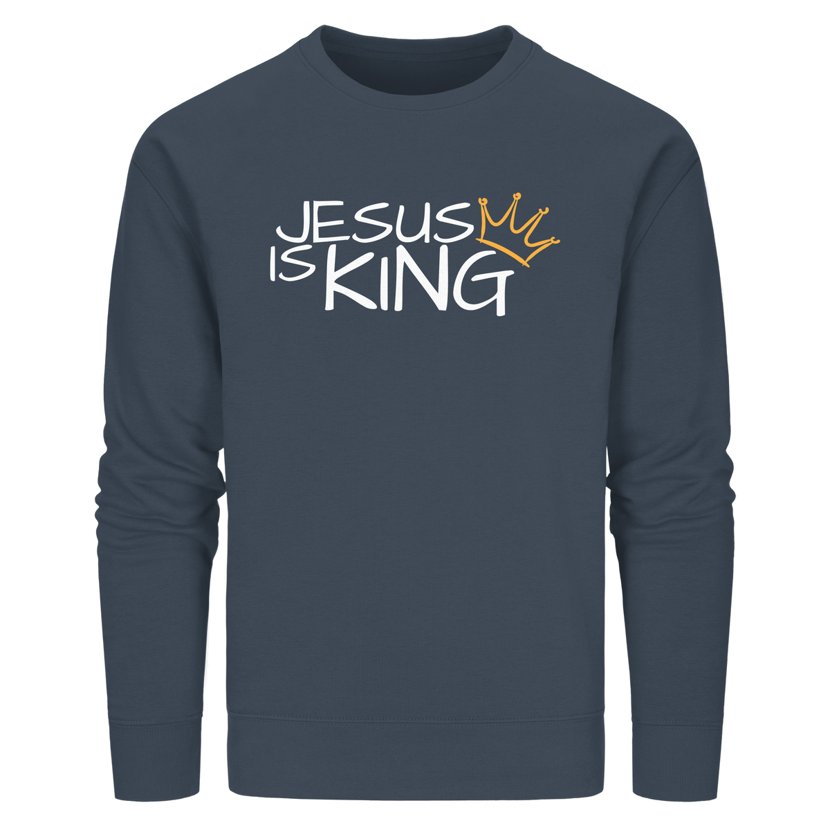 Jesus is King – Eine kraftvolle Botschaft des Glaubens | Christliche Kleidung - Organic Basic Unisex Sweatshirt