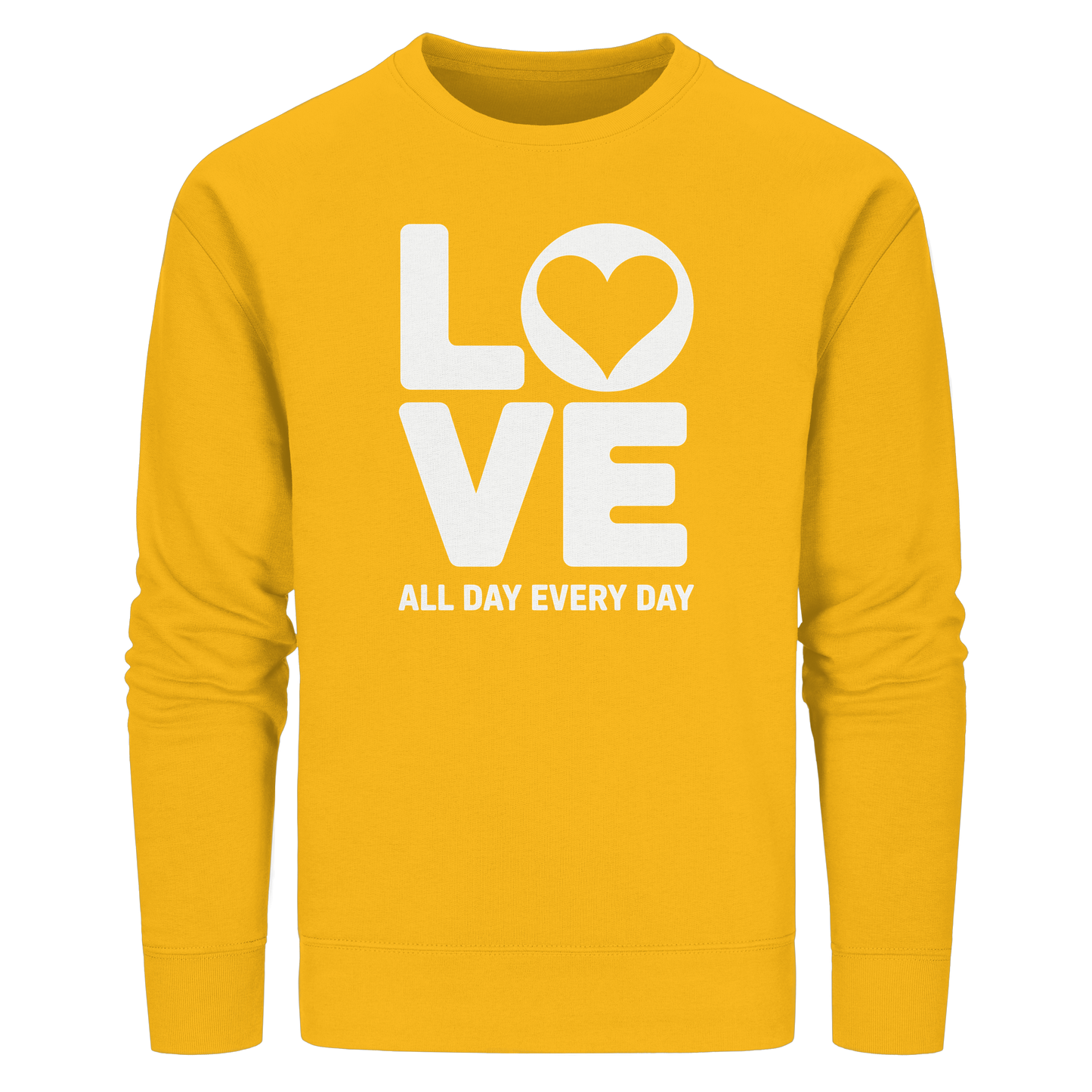Love All Day Every Day | Love Design - Organic Basic Unisex Sweatshirt