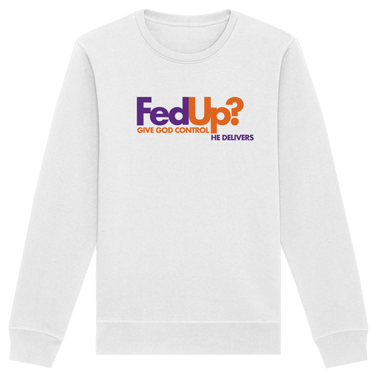Fed Up? Give God Control – He Delivers | Psalm 34,19 Christliches Statement Design - Organic Basic Unisex Sweatshirt