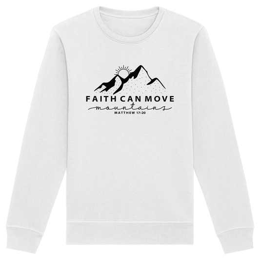 Faith Can Move Mountains – Simple Christian Mountain Print | Christian Statement - Organic Basic Unisex Sweatshirt