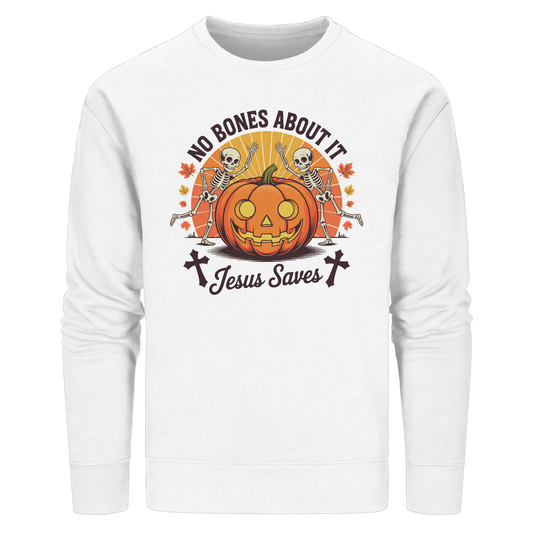 No Bones About It – Jesus Saves | Christliche Kleidung & Geschenke zu Halloween - Organic Basic Unisex Sweatshirt - GfoitMa