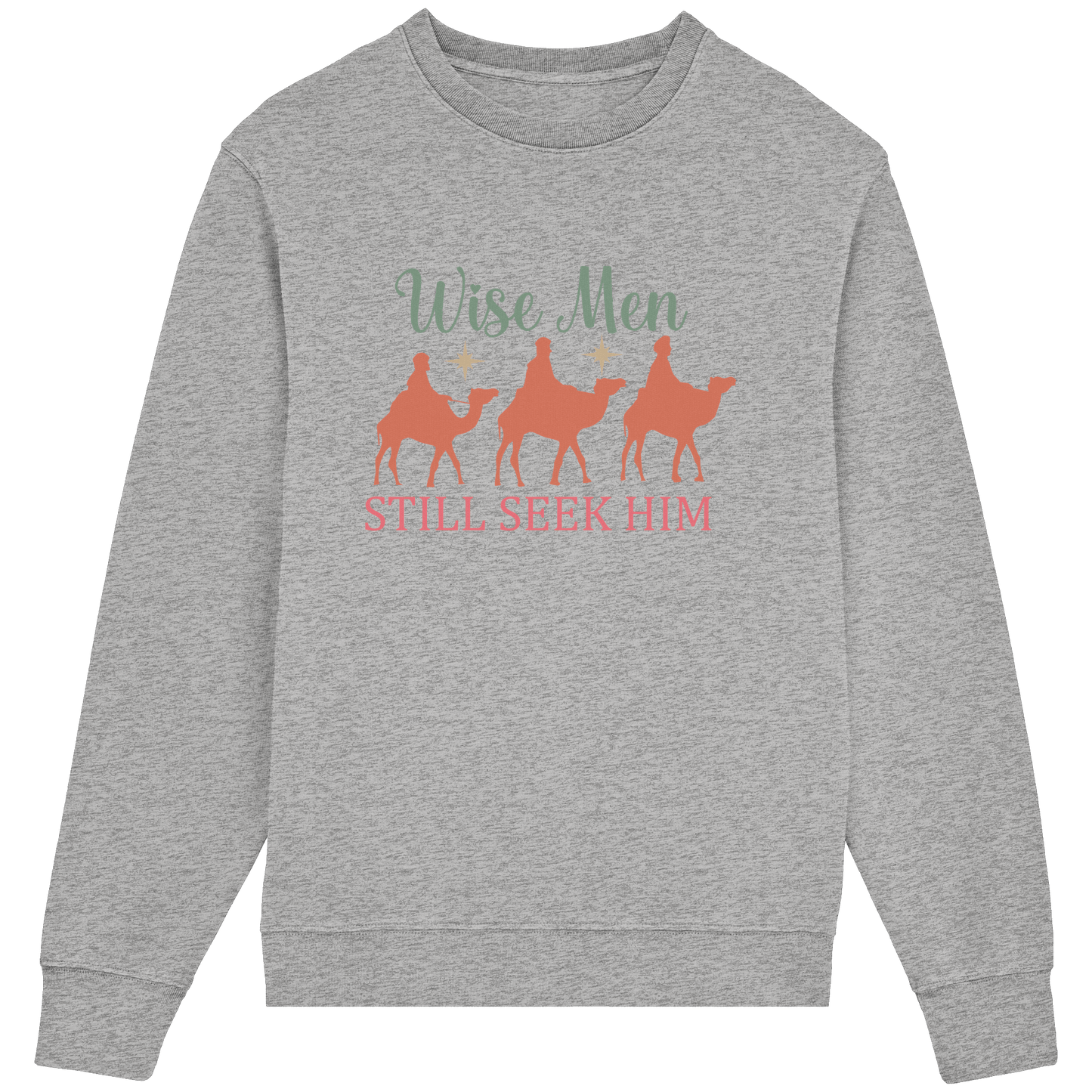 Weise Männer suchen ihn noch immer | Christliches Design mit den 3 Weisen - Organic Lightweight Sweatshirt