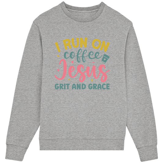 I run on coffee, Jesus, grit and grace | Christliche Produkte - Organic Lightweight Sweatshirt