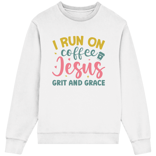 I run on coffee, Jesus, grit and grace | Christliche Produkte - Organic Lightweight Sweatshirt