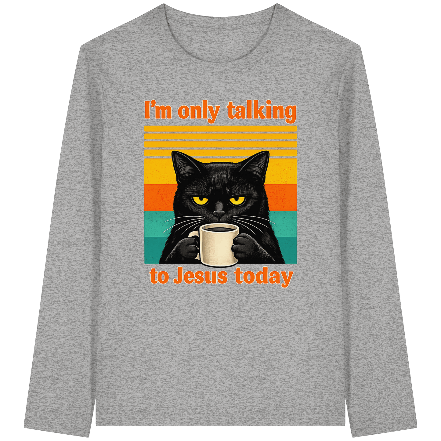 I’m Only Talking to Jesus Today – Grumpy Cat Coffee | Christliches Fun Design - Organic Longsleeve T-Shirt