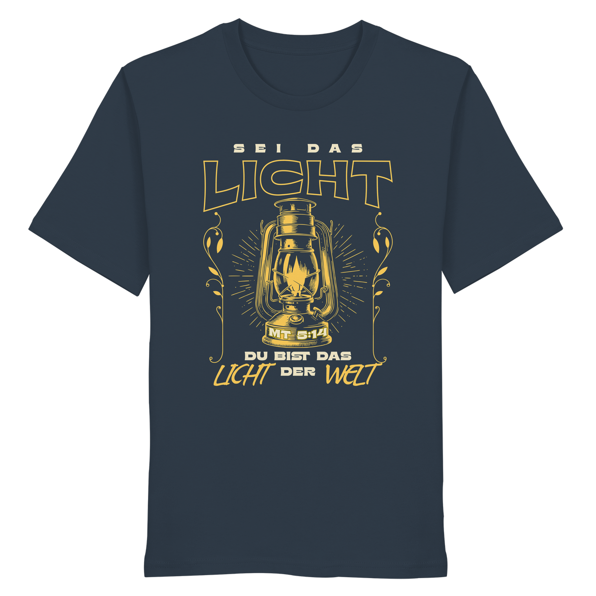 Sei das Licht – Du bist das Licht der Welt | Christliche Kleidung - Organic Shirt