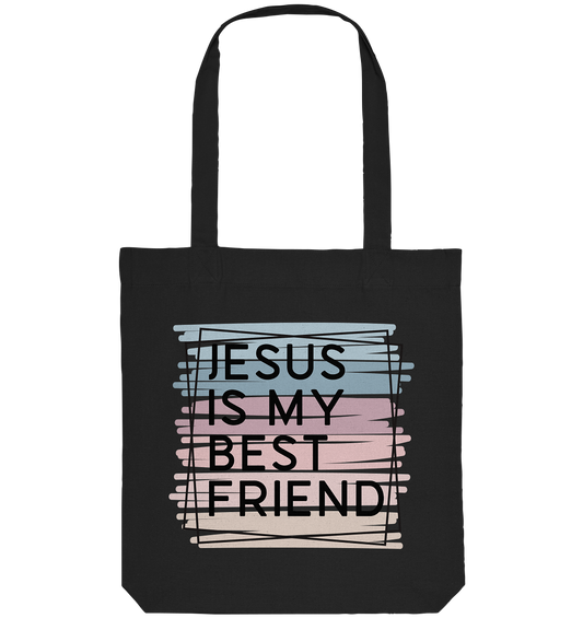 Jesus is my Best Friend - Organic Tote-Bag