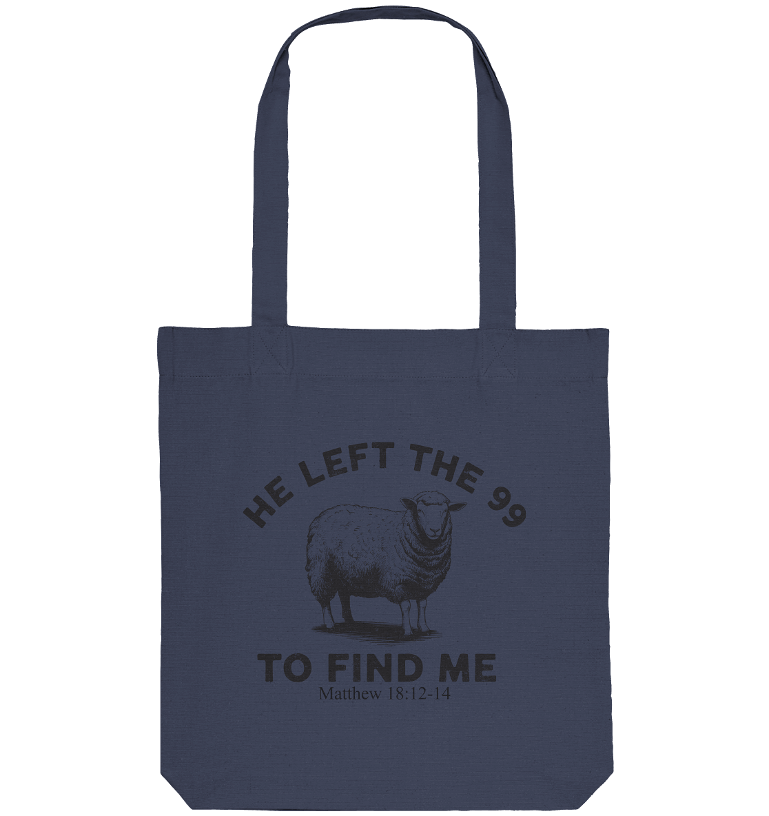 He Left the 99 to Find Me | Persönliches Glaubensbekenntnis - Organic Tote-Bag