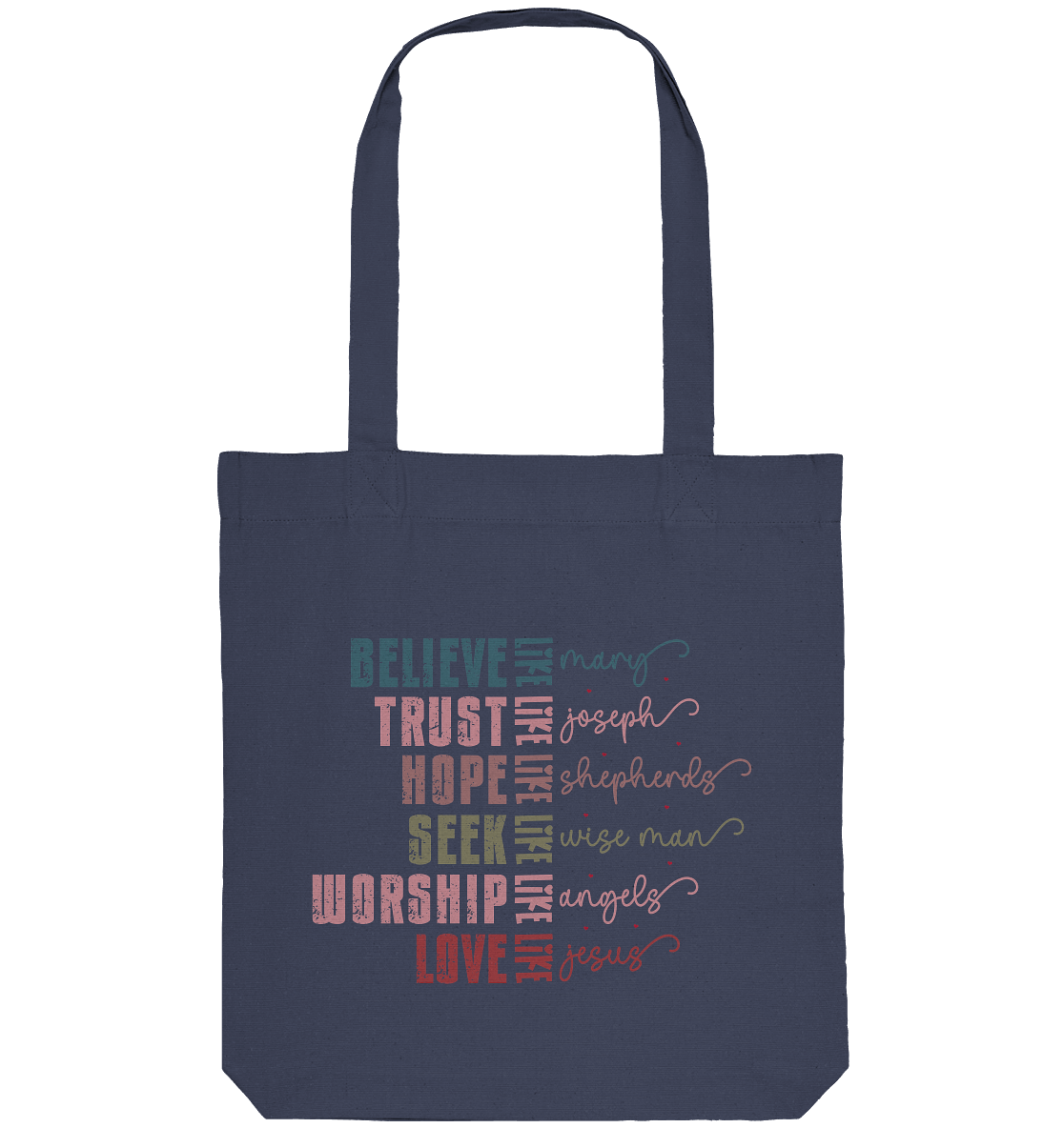 Believe like Mary, Trust like Joseph, Hope like Shepherds ... - Organic Tote-Bag