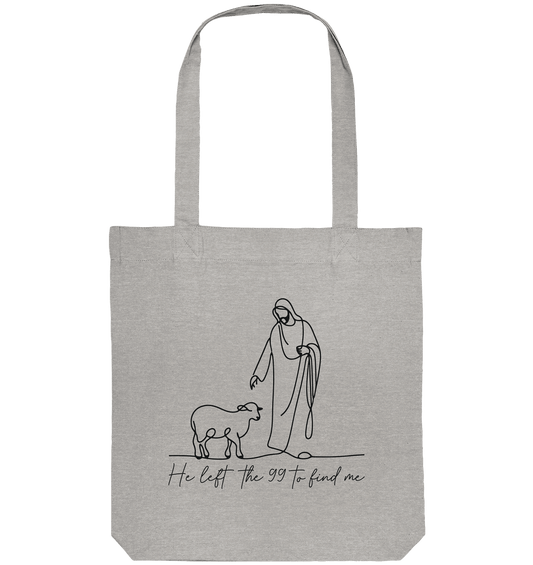 He Left the 99 to Find Me – Kraftvolle Botschaft in minimalistischem Design | Christliche Kleidung - Organic Tote-Bag
