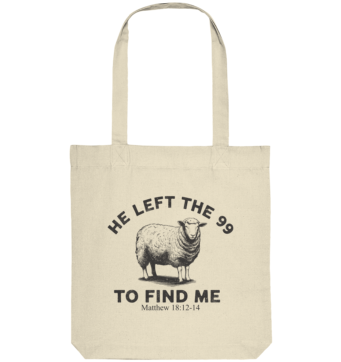 He Left the 99 to Find Me | Persönliches Glaubensbekenntnis - Organic Tote-Bag