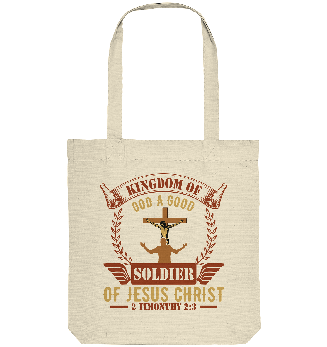 Kingdom of God – A Good Soldier of Jesus Christ | Christliches Design in Braun - Organic Tote-Bag