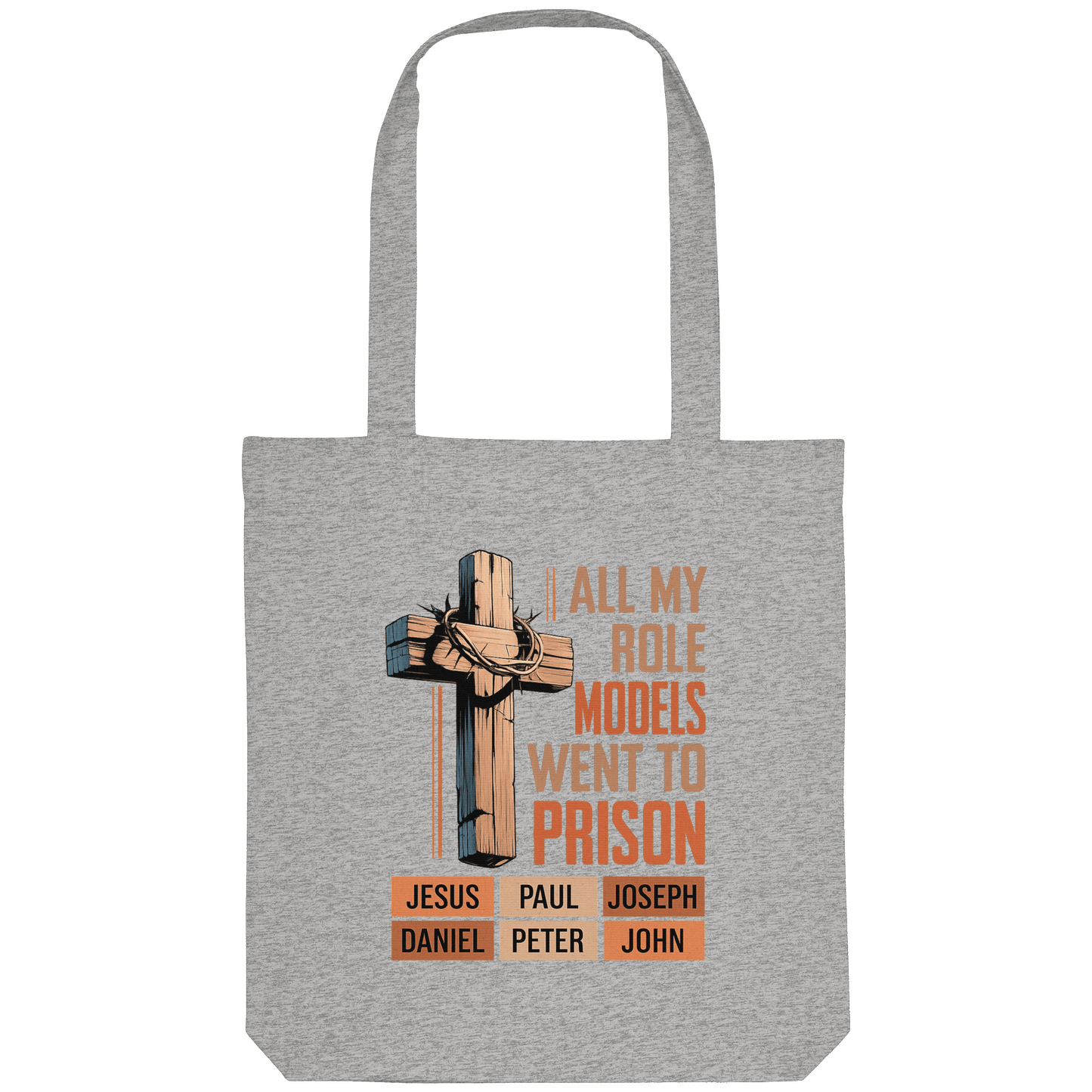 All My Role Models Went to Prison  | Christliches Design - Organic Tote-Bag