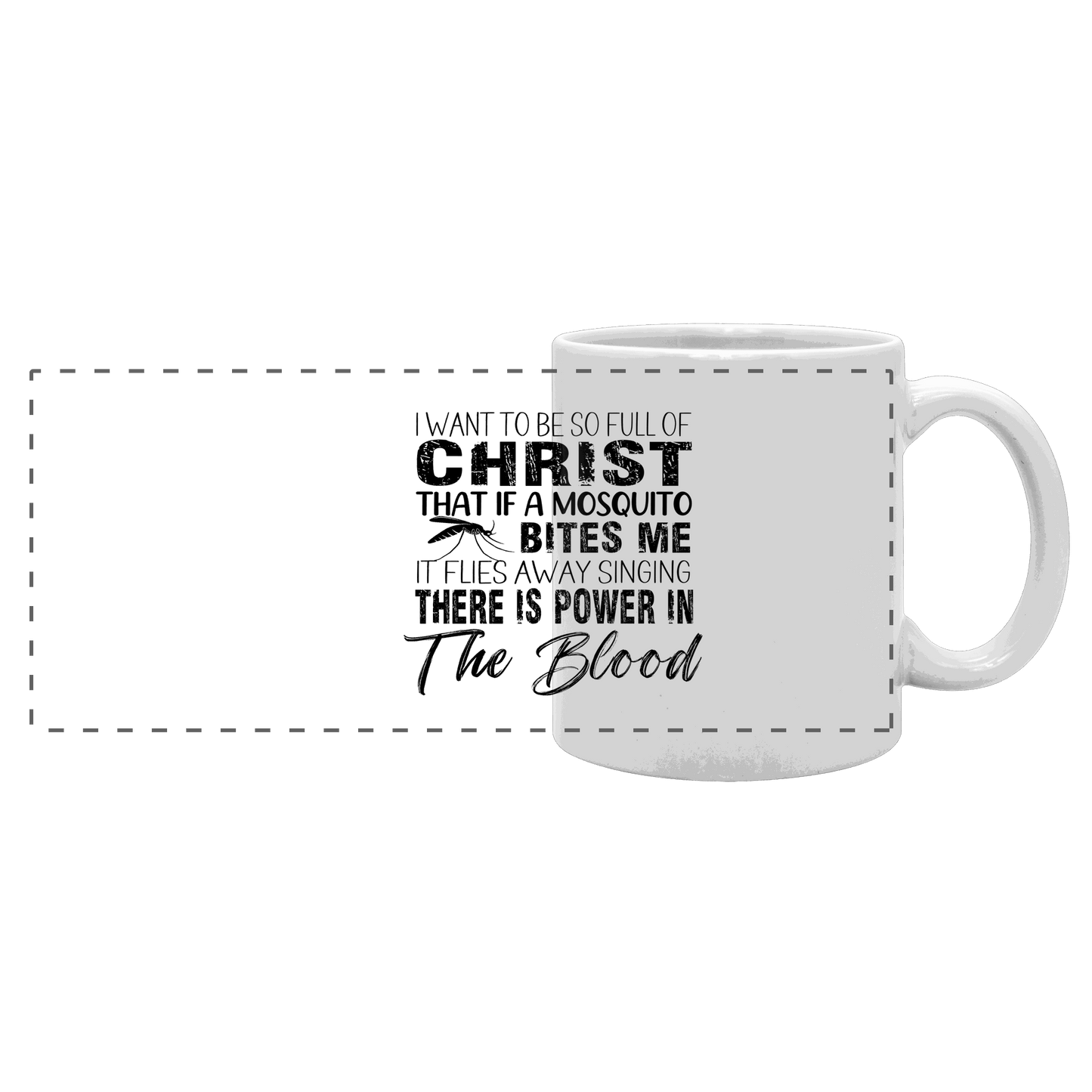 I Want to Be So Full of Christ – Mosquito | Christian Statement Print - Panorama Tasse