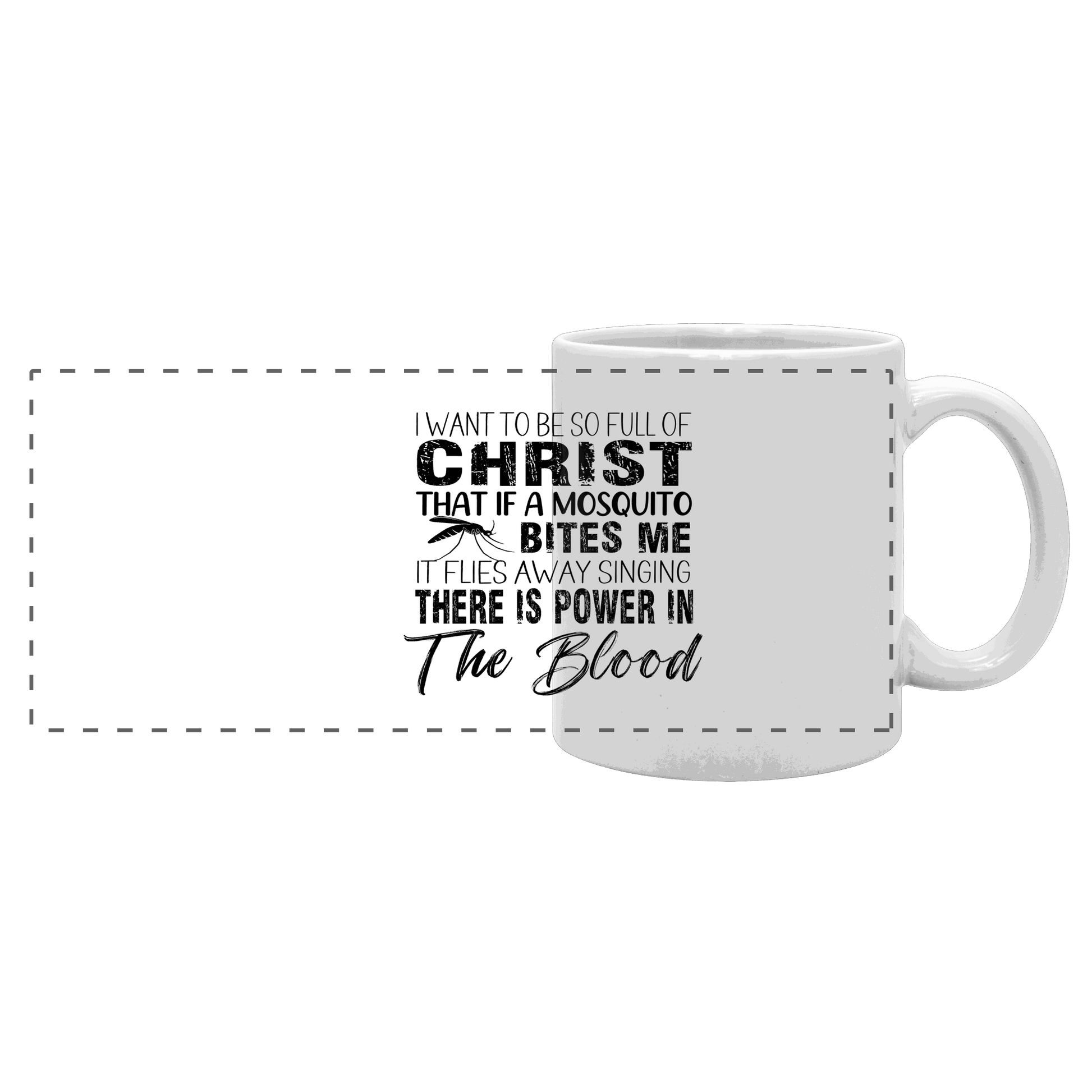 I Want to Be So Full of Christ – Mosquito | Christian Statement Print - Panorama Tasse