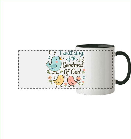 I will sing of the goodness of God | Christliche Produkte - Panorama Tasse zweifarbig
