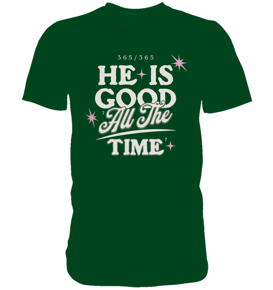 Er ist immer gut - Premium Shirt
