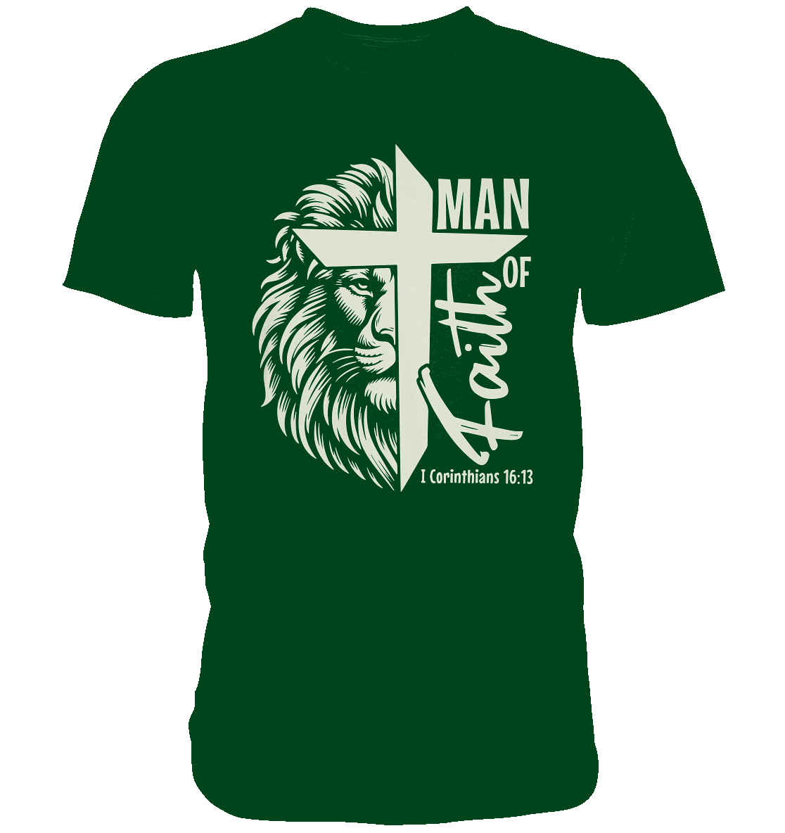 Man of Faith – 1. Corinthians 16:13 - Premium Shirt