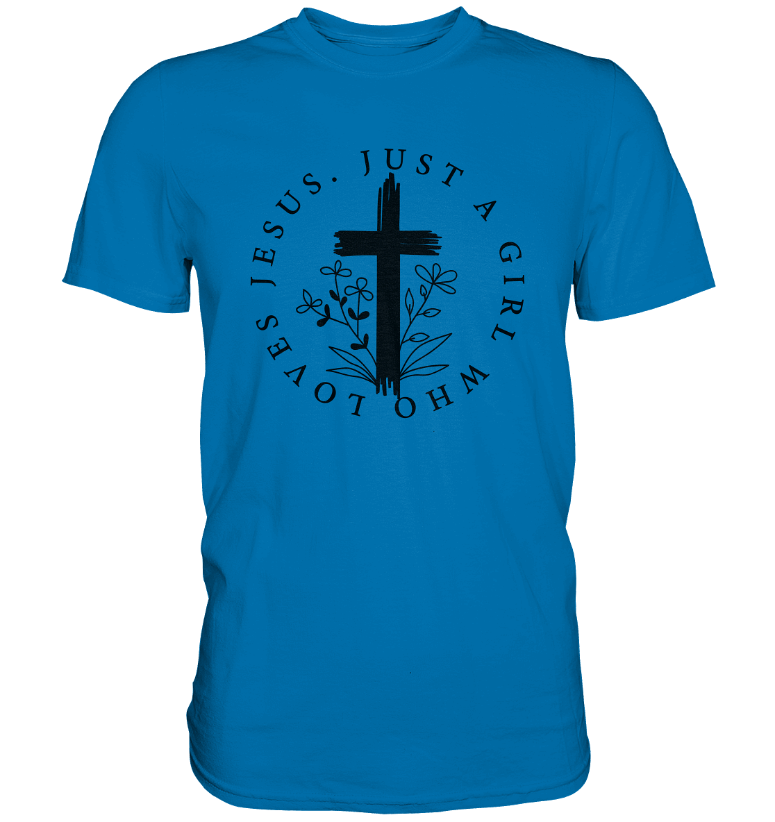 Just a girl who loves Jesus - Premium Shirt
