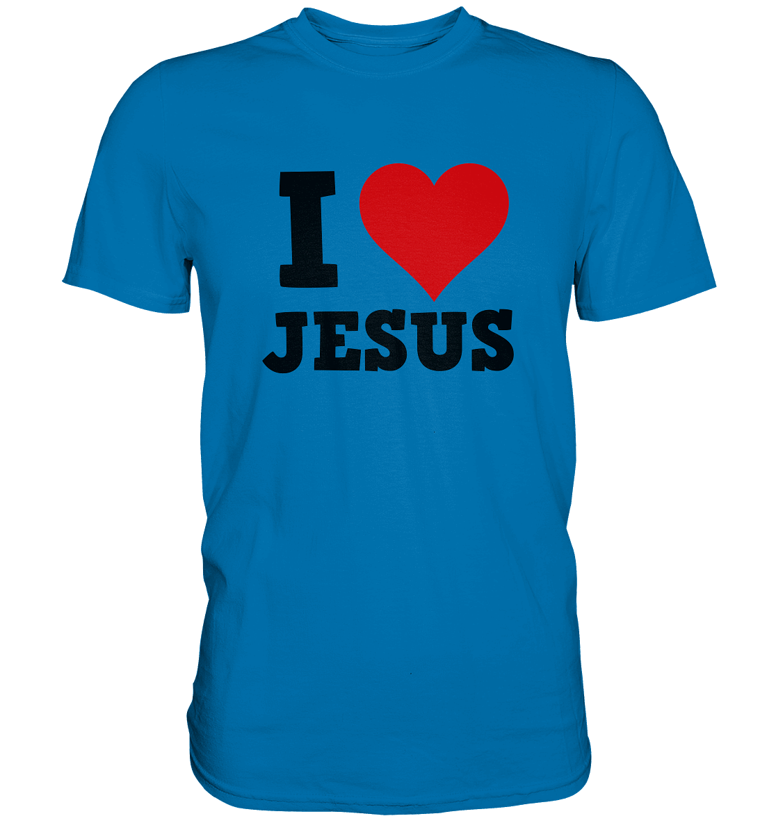 I Love Jesus - Premium Shirt
